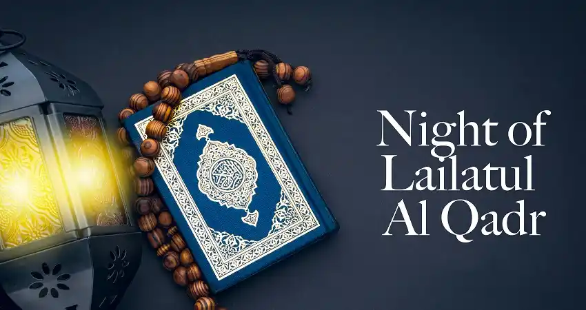 Laylatul Qadr: The Night of Power in Islam
