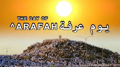  the Day of Arafah