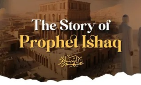 The Story of Prophet Ishaq (Isaac): Life, Legacy & Lessons