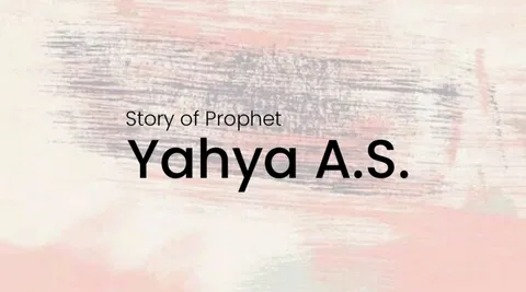 The Story of Prophet Yahya
