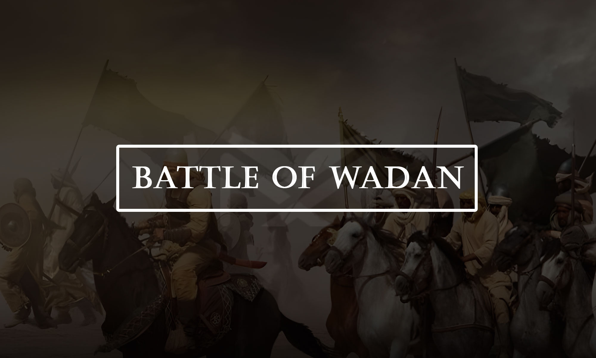 The Battle of Waddan: First Muslim Military Campaign