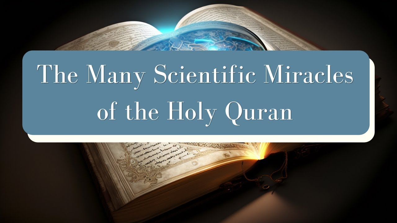 Scientific Miracles in Quran: Signs of Divine Knowledge